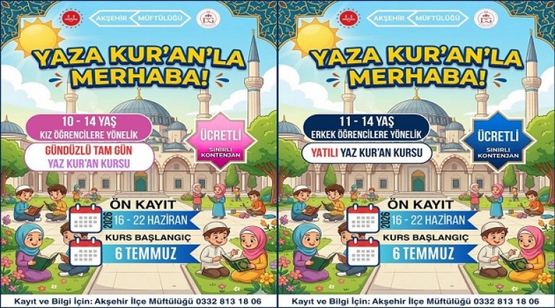 AKŞEHİR’DE YAZ KUR’AN KURSLARI İÇİN KAYITLAR BAŞLADI