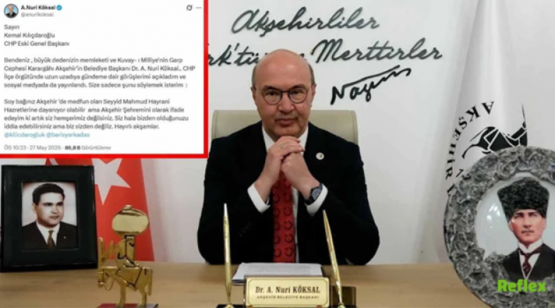 BELEDİYE BAŞKANI KÖKSAL'DAN  KILIÇDAROĞLU'NA: ARTIK HEMŞERİMİZ DEĞİLSİNİZ
