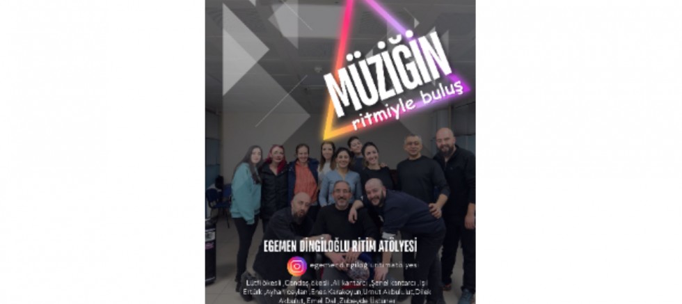 EGEMEN DİNGİLOĞLU İLE RİTİM ATÖLYESİ AÇILDI!