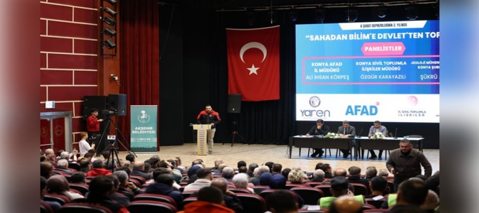 6 ŞUBAT DEPREMLERİ ÜÇÜNCÜ YILINDA AKŞEHİR’DE PANELLE ANILDI 