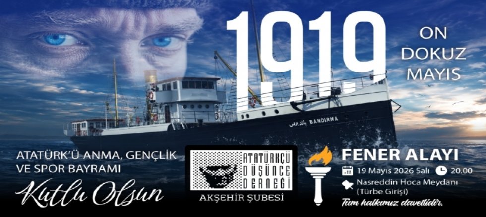 ADD AKŞEHİR’DEN 19 MAYIS’TA FENER ALAYI DAVETİ