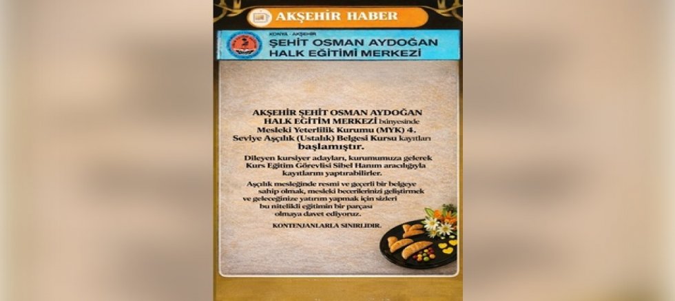 AKŞEHİR’DE AŞÇILIKTA USTALIK FIRSATI: MYK ONAYLI KURS BAŞLADI