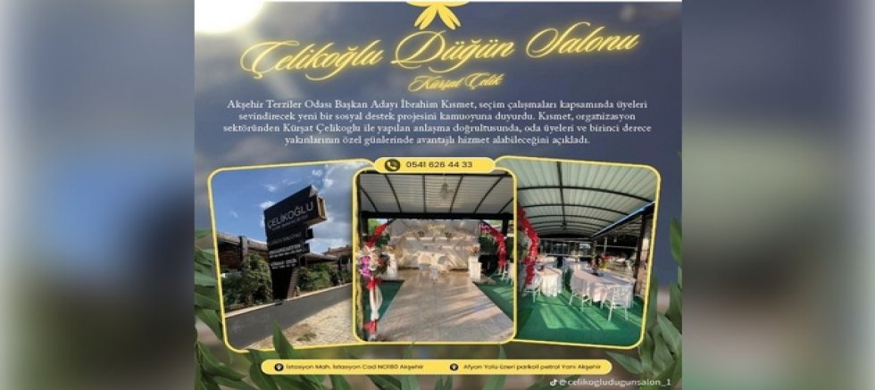 AKŞEHİR TERZİLER ODASI BAŞKAN ADAYI İBRAHİM KISMET’TEN YENİ EVLENEN ÇİFTLERE MÜJDE