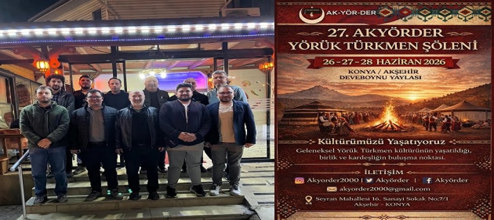 AKYÖRDER YÖRÜK TÜRKMEN KÜLTÜR ŞÖLENİ’NİN TARİHİ AÇIKLANDI