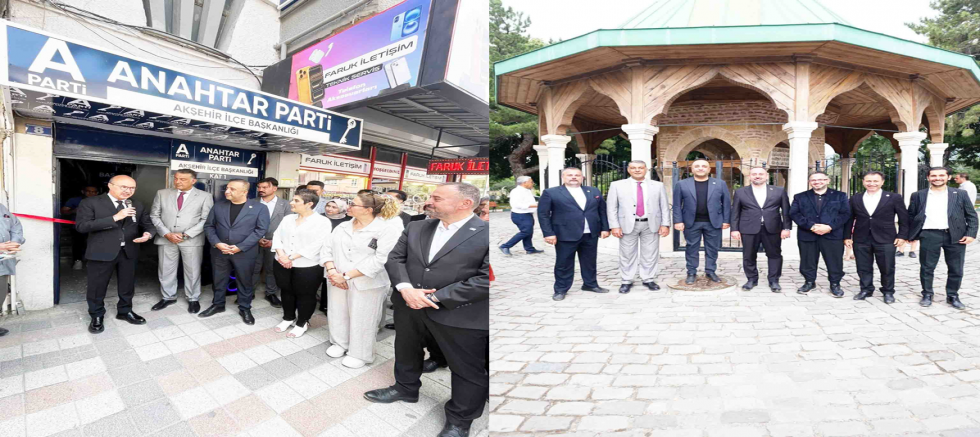 ANAHTAR PARTİ AKŞEHİR İLÇE BAŞKANLIĞI YENİ HİZMET BİNASINI AÇTI