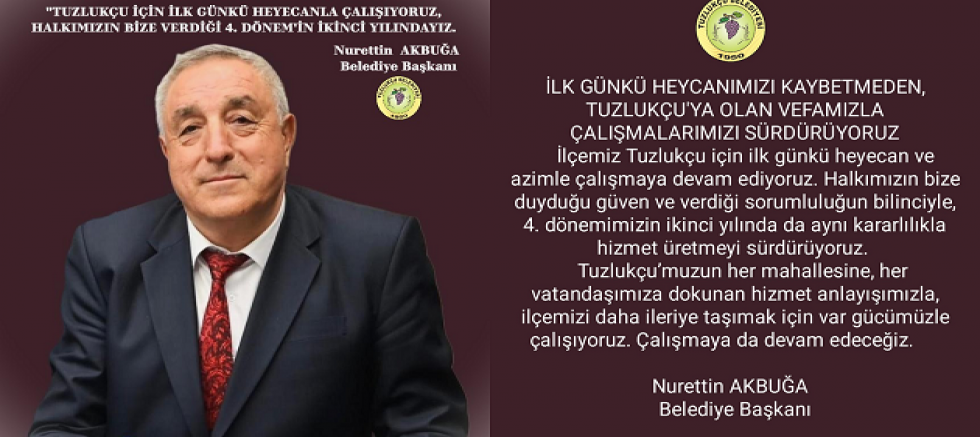 BAŞKAN AKBUĞA: “TUZLUKÇU İÇİN İLK GÜNKÜ HEYECANLA ÇALIŞIYORUZ”