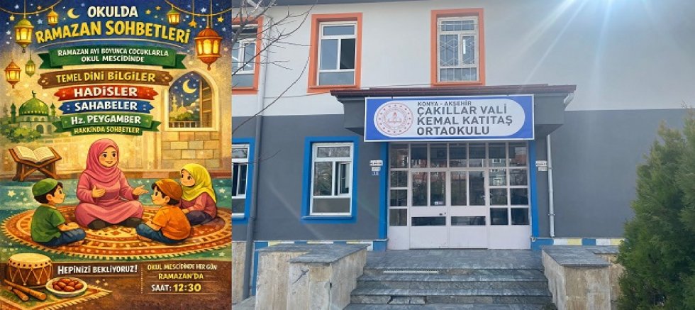 ÇAKILLAR VALİ KEMAL KATITAŞ ORTAOKULU’NDAN ANLAMLI ETKİNLİK: “OKULDA RAMAZAN SOHBETLERİ”