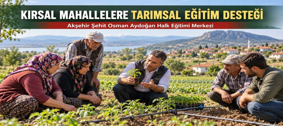 HALK EĞİTİMDEN KIRSAL MAHALLELERE TARIMSAL EĞİTİM DESTEĞİ