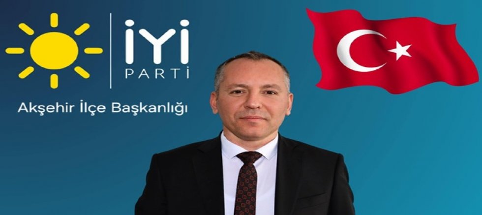 İYİ PARTİ AKŞEHİR İLÇE BAŞKANI KESKİN’DEN RAMAZAN BAYRAMI MESAJI