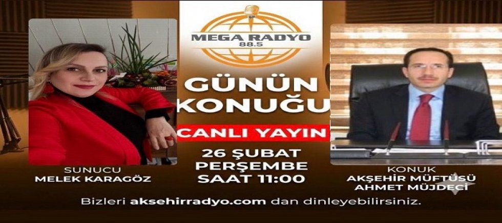 MÜFTÜ MÜJDECİ MEGA RADYO’DA RAMAZAN’I ANLATACAK