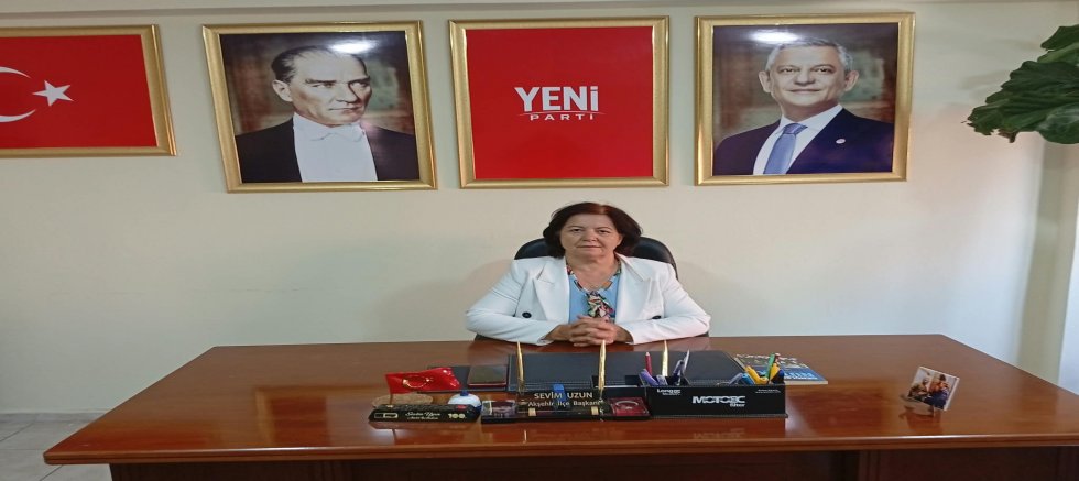 SEVİM UZUN YENİ PARTİ AKŞEHİR İLÇE BAŞKANLIĞINA ADAYLIĞINI AÇIKLADI