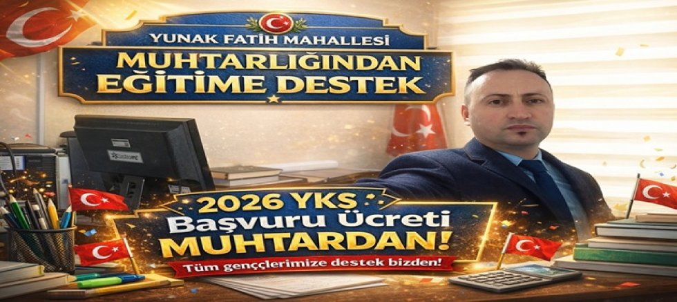 YUNAK’TA ÖRNEK DAYANIŞMA: MUHTAR UYSAL’DAN İHTİYAÇ SAHİBİ ÖĞRENCİLERE YKS DESTEĞİ