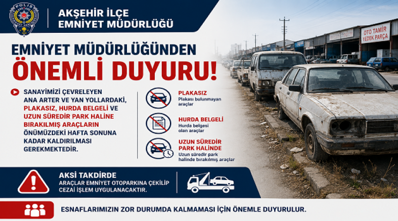 SANAYİ ESNAFINA UYARI: TERK EDİLMİŞ ARAÇLAR KALDIRILACAK