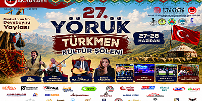 27.AKYÖRDER YÖRÜK ŞÖLENİ BAŞLIYOR 