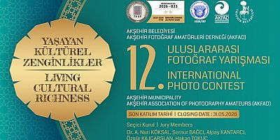AKŞEHİR’DE 12. ULUSLARARASI FOTOĞRAF YARIŞMASI BAŞVURULARI BAŞLADI