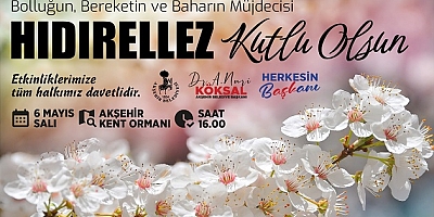 AKŞEHİR’DE HIDIRELLEZ ŞENLİKLERİ İÇİN GERİ SAYIM BAŞLADI