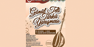 AKŞEHİR'DE İLK VE TEK GÖNÜL TELİ TÜRKÜ YARIŞMASI 