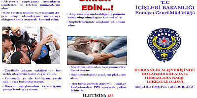 AKŞEHİR İLÇE EMNİYETTEN KURBAN UYARISI 