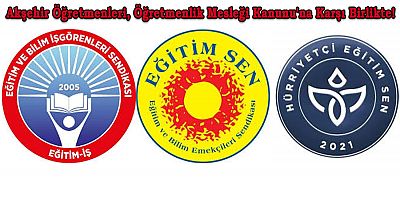AKŞEHİR ÖĞRETMENLERİ, ÖĞRETMENLİK MESLEĞİ KANUNU'NA KARŞI BİRLİKTE!