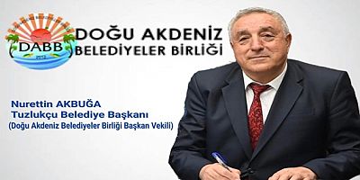 DOĞU AKDENİZ BELEDİYER BİRLİĞİ BAŞKAN VEKİLLİĞİNE NURETTİN AKBUĞA SEÇİLDİ