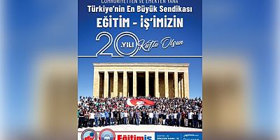 EĞİTİM İŞ: KURULUŞ YILDÖNÜMÜMÜZ KUTLU OLSUN
