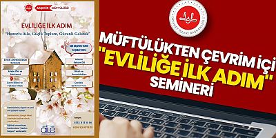 EVLİLİĞE İLK ADIM SEMİNERLERİ BAŞLIYOR