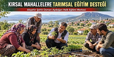 HALK EĞİTİMDEN KIRSAL MAHALLELERE TARIMSAL EĞİTİM DESTEĞİ