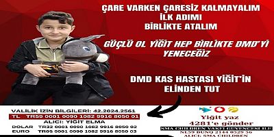 KÜÇÜK YİĞİT ZAMANA KARŞI YARIŞIYOR: BİR UMUT, BİR HAYAT…