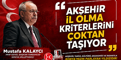 MHP AKŞEHİR İLÇE KONGRESİ'NDE BİRLİK MESAJI: 