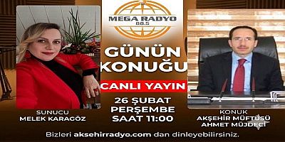 MÜFTÜ MÜJDECİ MEGA RADYO’DA RAMAZAN’I ANLATACAK