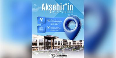 ONUR GRUP İNŞAAT A.Ş.’DEN AKŞEHİR’E YENİ BİR YAŞAM MERKEZİ: TERRA VADİ AVM
