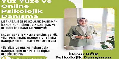 PSİKOLOJİK DANIŞMAN İLKNUR KÖR DANIŞAN KABULÜNE BAŞLADI