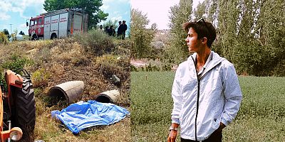 TRAKTÖRÜN ALTINDA KALAN 16 YAŞINDAKİ SELAHATTİN ÖLDÜ