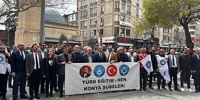 TÜRK EĞİTİM SEN KONYA ve İLÇE ŞUBELERİNDEN ORTAK BASIN AÇIKLAMASI