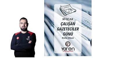 YAREN ARAMA KURTARMA DERNEĞİ BAŞKANI ABDULAH YAĞCI'DAN GAZETECİLER GÜNÜ MESAJI 